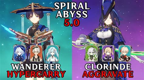 C2 Wanderer Hypercarry And C0 Clorinde Aggravate 5 0 Spiral Abyss