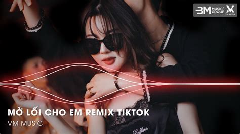 Mở Lối Cho Em BXH Nhạc Trẻ Remix Hot Trend TIKTOK Từ Ngày Em Đi Anh Trằn Trọc Từng Dòng Suy