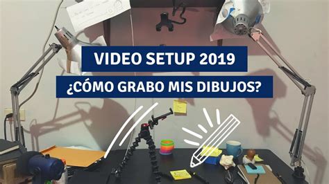 CÓMO GRABAR TUS DIBUJOS Mi Setup 2019 YouTube