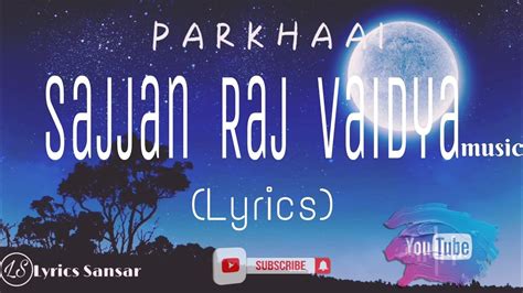 Sajjan Raj Vaidya Parkhaai Lyrics Lyrics Sansar Youtube