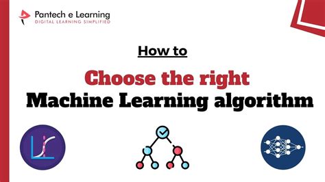 How To Choose The Right Machine Learning Algorithm Pantech Elearning