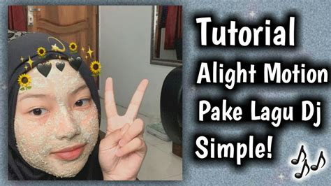 Tutorial Alight Motion Pake Lagu Dj Untuk Pemula Simple Part 1