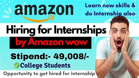 Amazon Hiring Interns Amazon Launch Wow Internships For College