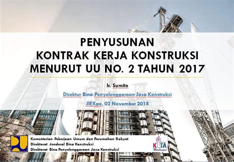 Penyusunan Kontrak Kerja Konstruksi Menurut Uu No 2 Tahun 2017