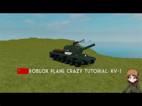 Roblox Plane Crazy Tutorial KV 1 Heavy Tank YouTube