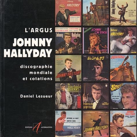 L Argus Johnny Hallyday Discographie Mondiale Et Cotations Lesueur