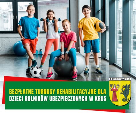 Bezp Atne Turnusy Rehabilitacyjne Dla Dzieci Rolnik W Ubezpieczonych W