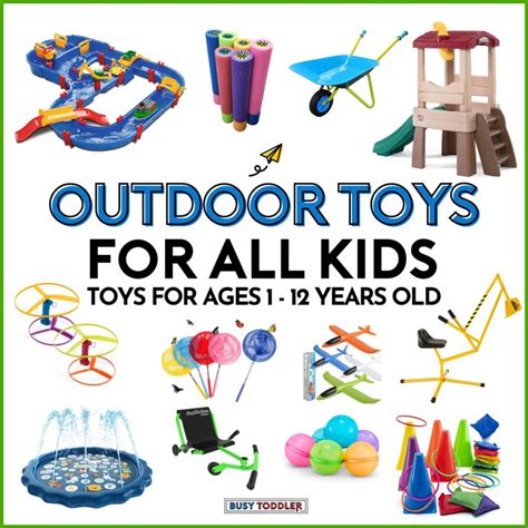 50+ Outdoor Toys for Kids - Busy Toddler