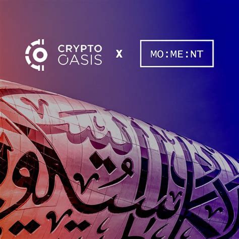 Mo Me Nt Partners With Crypto Oasis To Bridge The Real And Virtual