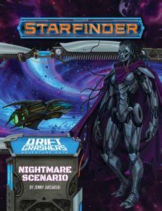 Starfinder Drift Crashers Nightmare Scenario Dragons Den Games