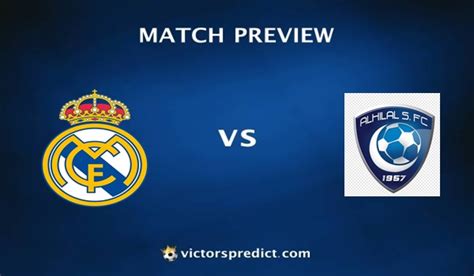 Real Madrid vs Al-Hilal Prediction and Match Preview