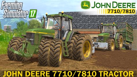 Farming Simulator 17 John Deere 7710 7810 Tractor Youtube