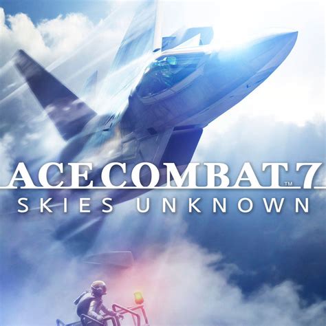 Ace Combat 7 Skies Unknown