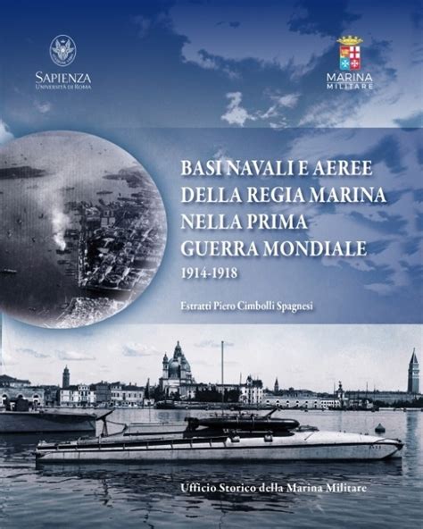 Basi Navali E Aeree Della Regia Marina Nella Prima Guerra Mondiale 1914