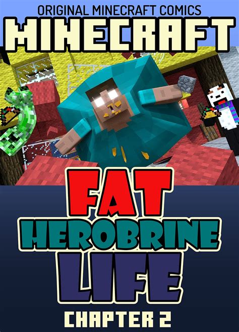 Fat Original Minecraft Comics Chapter 2 Fat Herobrine Life By Liam