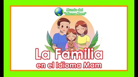 Grabaci N Clase No La Familia En El Idioma Mam Mim Youtube