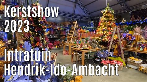 Kerstshow Intratuin Hendrik Ido Ambacht Part Youtube