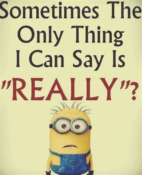 Hilariously Funny Minion Quotes With Attitude Dreams Quote