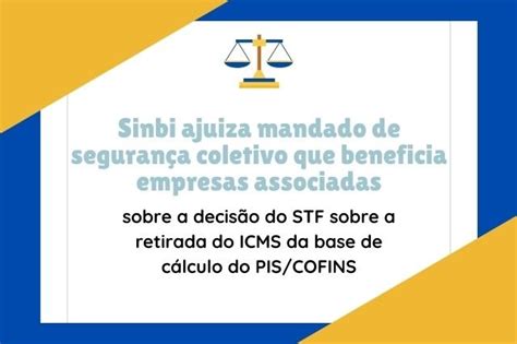 Sinbi Ajuiza Mandado De Seguran A Coletivo Que Beneficia Empresas