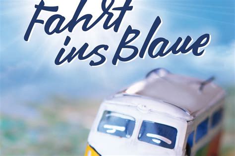 Eine Tagesfahrt Ins Blaue Busreisen Glaser