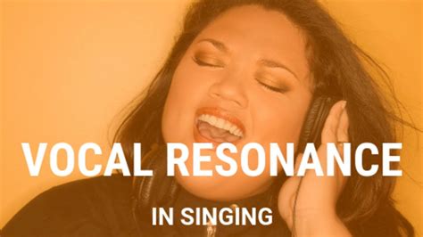 Vocal Resonance in Singing