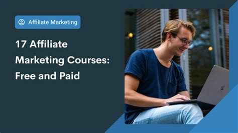 17 Best Affiliate Marketing Courses Free And Paid 2025