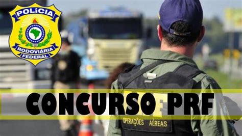 Concurso Polícia Rodoviária Federal 2022 Informações Ief Notícias