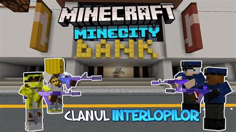 Clanul Interlopilor Se Lupta Cu Politia La Jaf Pe Minecity Youtube