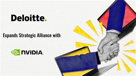 Deloitte Expands Strategic Alliance With Nvidia To Unlock Value Of