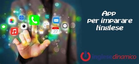 App Per Imparare L Inglese Le Migliori Inglese Dinamico