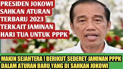 Presiden Jokowi Sahkan Aturan Baru Terkait Jaminan Hari Tua Untuk