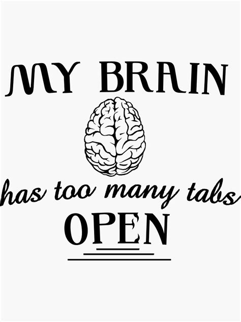 My Brain Has Too Many Tabs Open Sticker For Sale By Anwarlamimiche