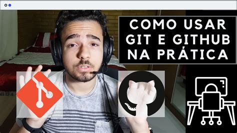 Como Utilizar O Git E Github Na Pr Tica Youtube