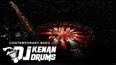 DJ Kenan Drums Contemporary Baku Official Video YouTube