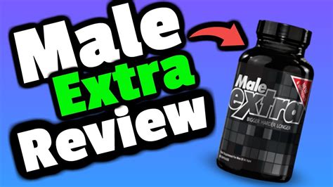 Male Extra Review Male Enhancement Pill Reviews I Male Extra Results