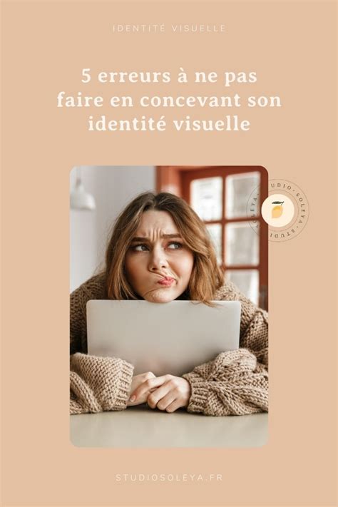 Cr Er Son Identit Visuelle En Tant Qu Entrepreneure Erreurs