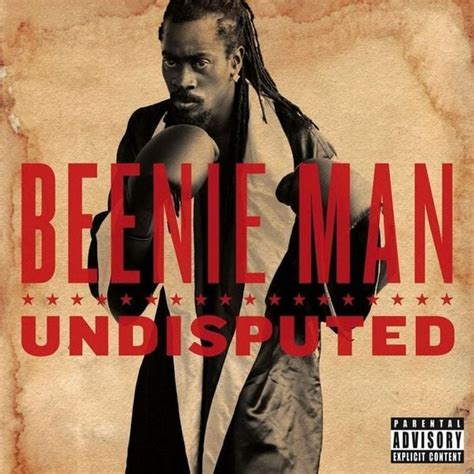 Beenie Man - Undisputed Lyrics and Tracklist | Genius