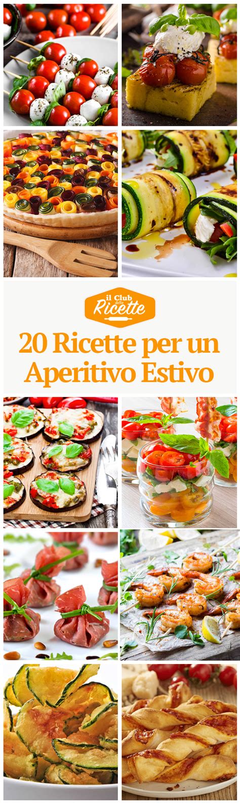 20 Ricette Per Un Aperitivo Estivo Il Club Delle Ricette Ricette