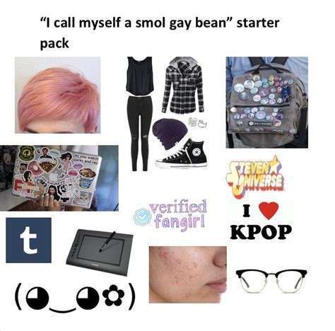 I Call Myself A Smol Gay Bean Starter Pack R Starterpacks