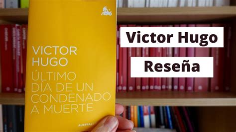 Rese A Ltimo D A De Un Condenado A Muerte Victor Hugo Libros