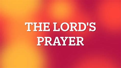 The Lord S Prayer Youtube