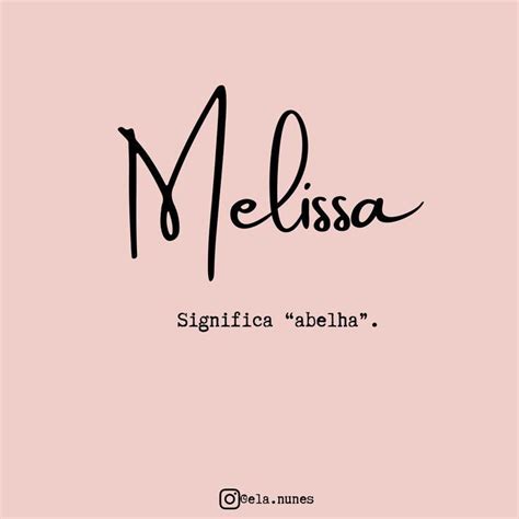 Melissa Nomes Bonitos Significados Dos Nomes Significado Dos Nomes