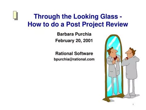 Ppt Through The Looking Glass How To Do A Post Project Review Powerpoint Presentation Id