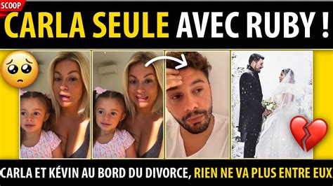 CARLA ET KÉVIN SÉPARÉS ELLE SE RETROUVE SEULE AVEC RUBY AU BORD DU