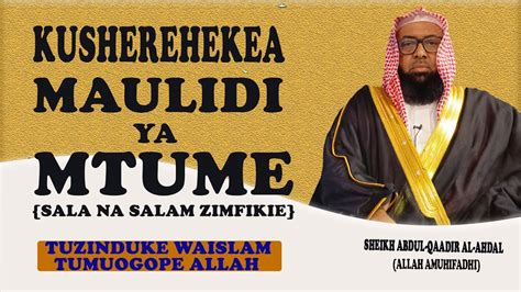 Kuadhimisha Maulid Ya Mtume Sheikh Atoa Ujumbe Mzito Kwa Waislam