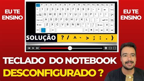 TECLADO DESCONFIGURADO Notebook RESOLVIDO YouTube