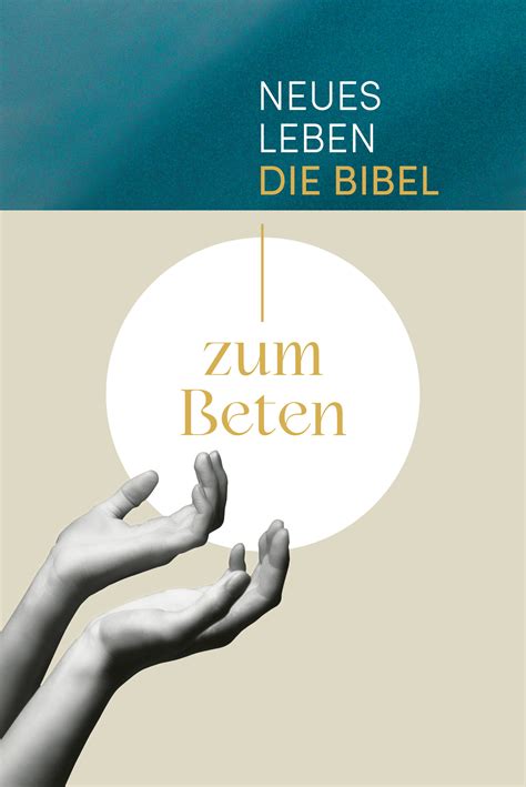 Neues Leben Die Bibel Zum Beten Bibel Gebunden