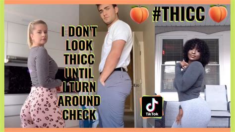 I Don T Look Thicc Until I Turn Around Check Tik Tok Compilation