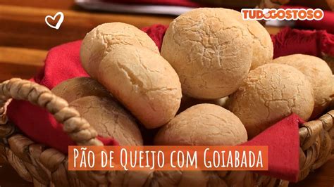 Pão De Queijo Com Goiabada Receitas Tudogostoso Youtube