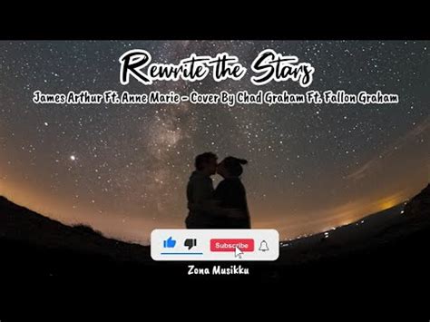 Rewrite The Stars Lyrics James Arthur Ft Anne Marie Cover By Chad